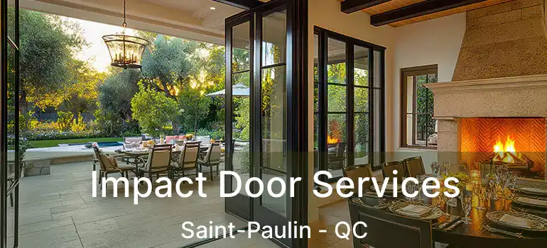  Impact Door Services Saint-Paulin - QC