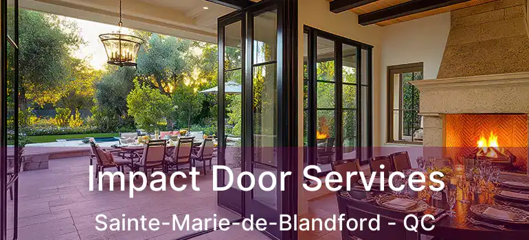  Impact Door Services Sainte-Marie-de-Blandford - QC