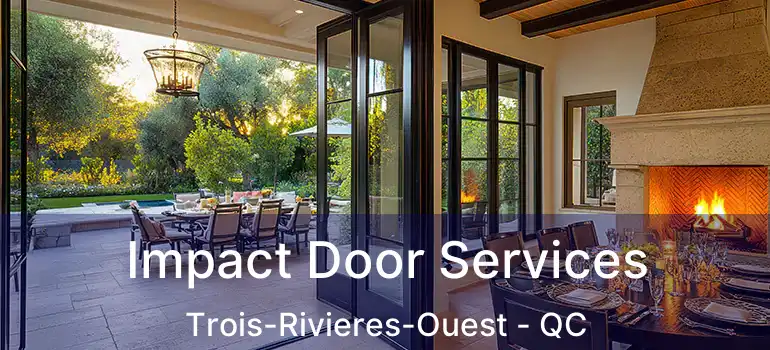  Impact Door Services Trois-Rivieres-Ouest - QC
