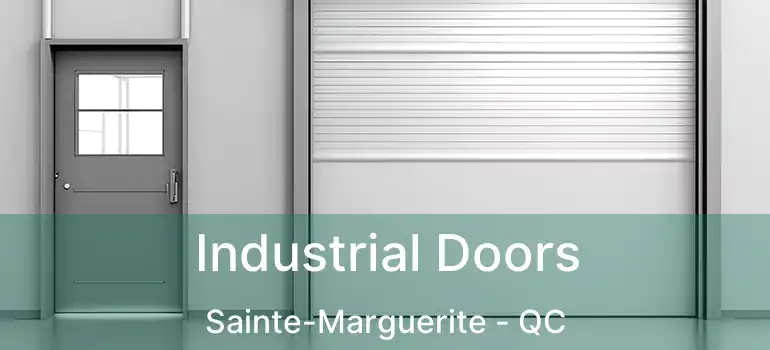  Industrial Doors Sainte-Marguerite - QC