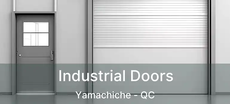  Industrial Doors Yamachiche - QC