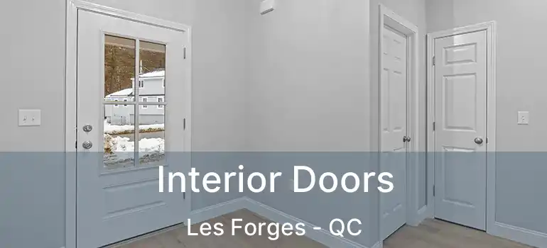  Interior Doors Les Forges - QC