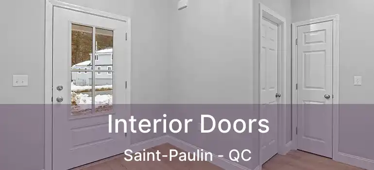  Interior Doors Saint-Paulin - QC