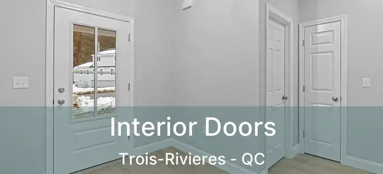  Interior Doors Trois-Rivieres - QC