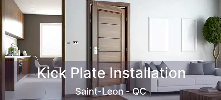  Kick Plate Installation Saint-Leon - QC
