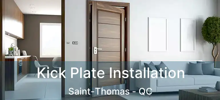  Kick Plate Installation Saint-Thomas - QC