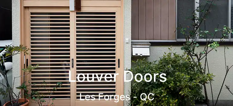  Louver Doors Les Forges - QC