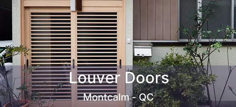  Louver Doors Montcalm - QC
