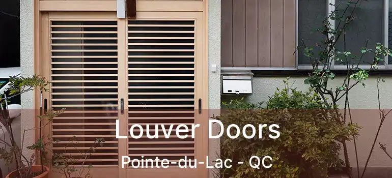  Louver Doors Pointe-du-Lac - QC