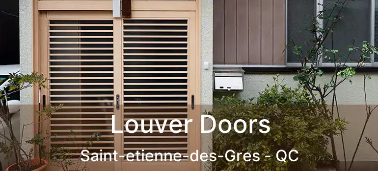  Louver Doors Saint-etienne-des-Gres - QC