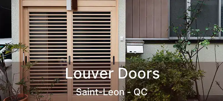  Louver Doors Saint-Leon - QC