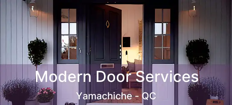  Modern Door Services Yamachiche - QC