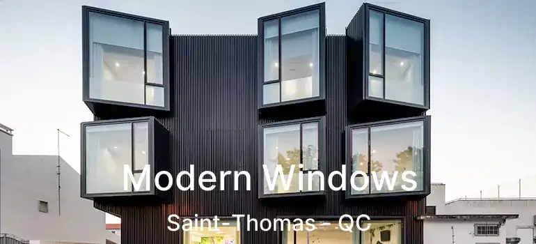  Modern Windows Saint-Thomas - QC