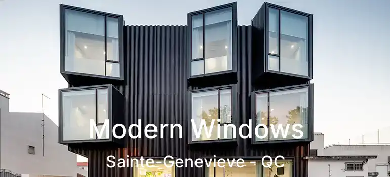  Modern Windows Sainte-Genevieve - QC
