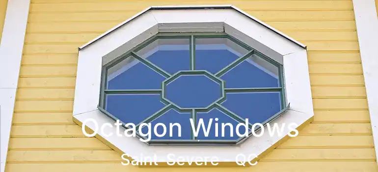  Octagon Windows Saint-Severe - QC