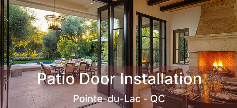  Patio Door Installation Pointe-du-Lac - QC