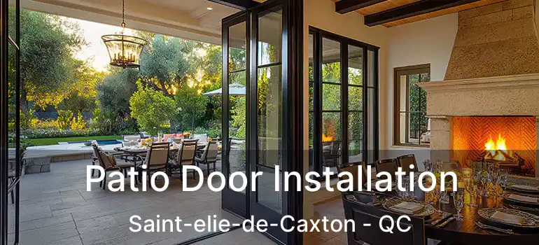  Patio Door Installation Saint-elie-de-Caxton - QC
