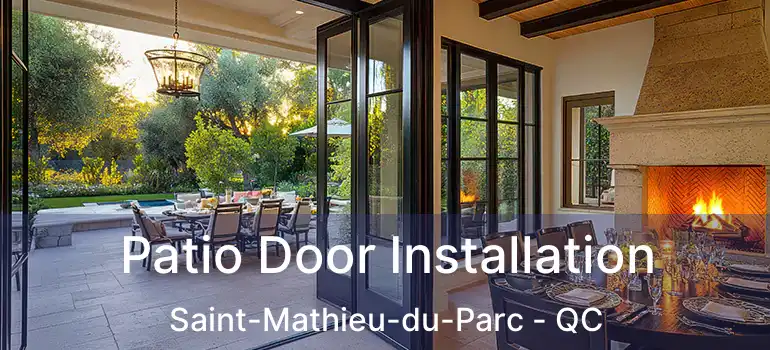  Patio Door Installation Saint-Mathieu-du-Parc - QC