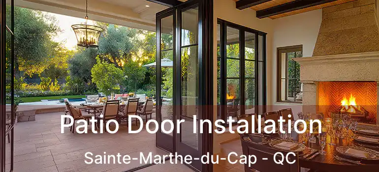  Patio Door Installation Sainte-Marthe-du-Cap - QC