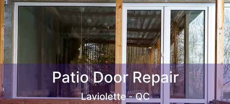  Patio Door Repair Laviolette - QC
