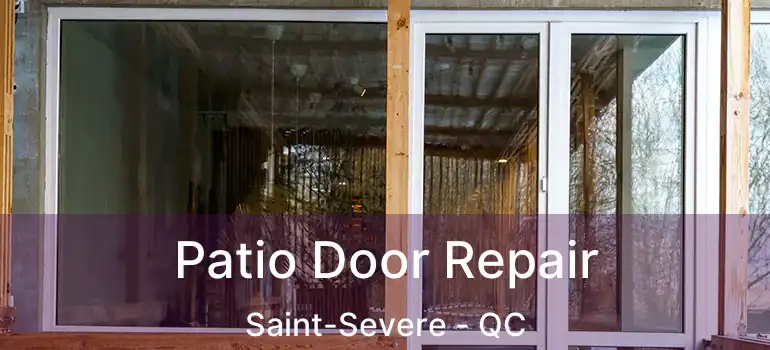  Patio Door Repair Saint-Severe - QC