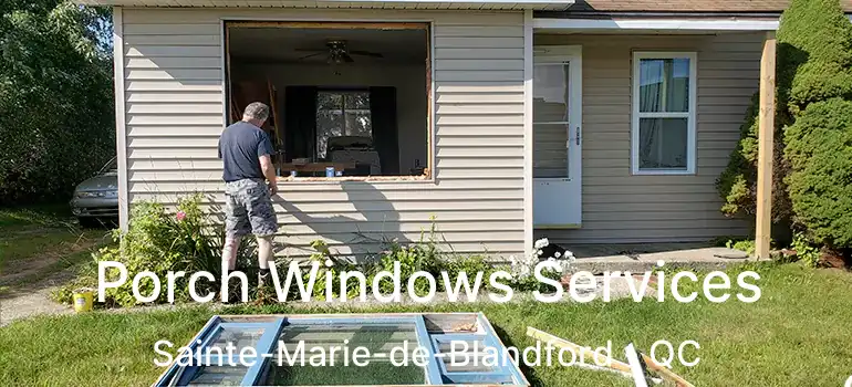  Porch Windows Services Sainte-Marie-de-Blandford - QC
