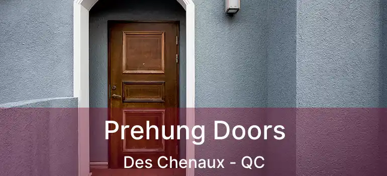  Prehung Doors Des Chenaux - QC