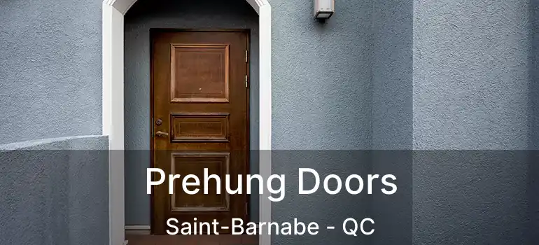  Prehung Doors Saint-Barnabe - QC