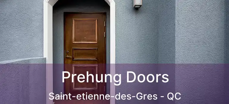  Prehung Doors Saint-etienne-des-Gres - QC