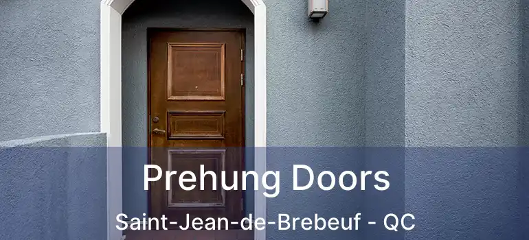  Prehung Doors Saint-Jean-de-Brebeuf - QC
