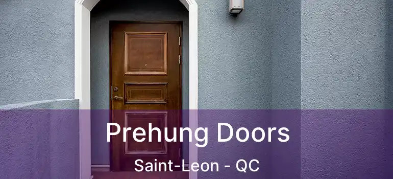  Prehung Doors Saint-Leon - QC