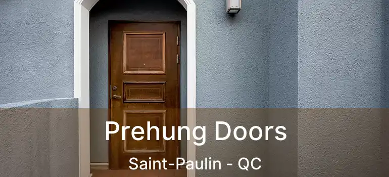  Prehung Doors Saint-Paulin - QC
