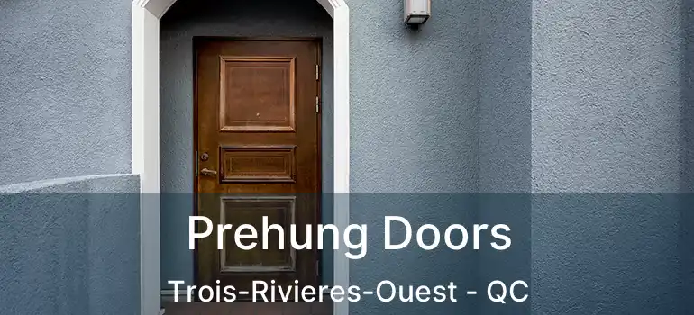  Prehung Doors Trois-Rivieres-Ouest - QC