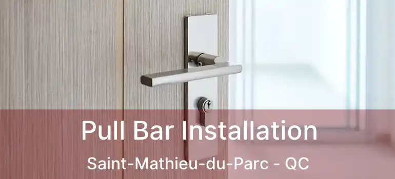  Pull Bar Installation Saint-Mathieu-du-Parc - QC
