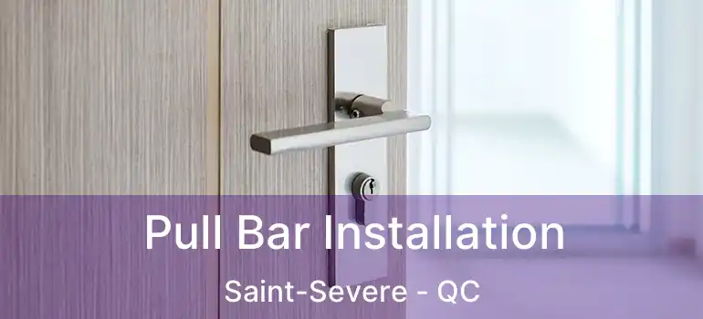  Pull Bar Installation Saint-Severe - QC