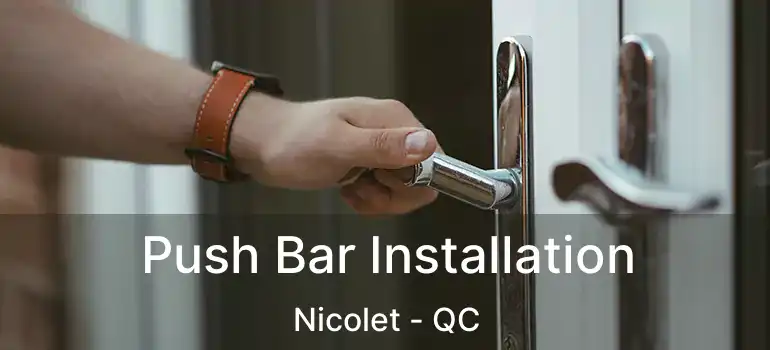  Push Bar Installation Nicolet - QC