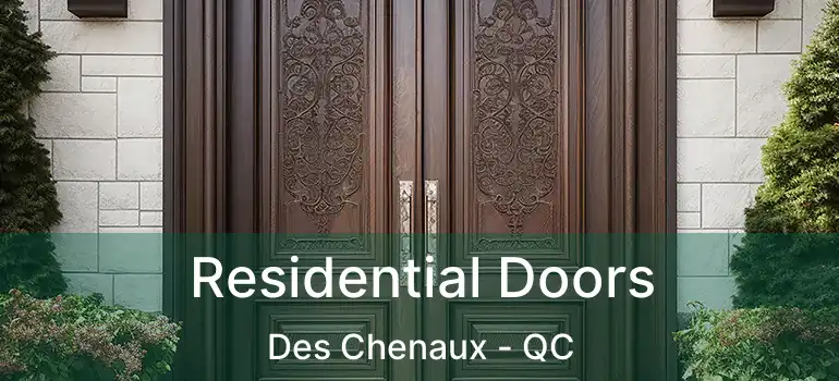  Residential Doors Des Chenaux - QC