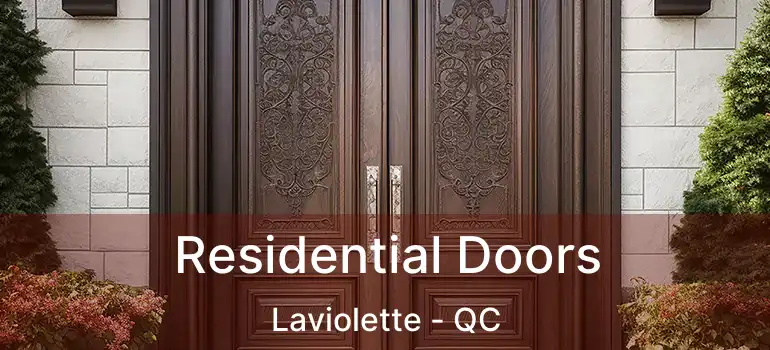  Residential Doors Laviolette - QC
