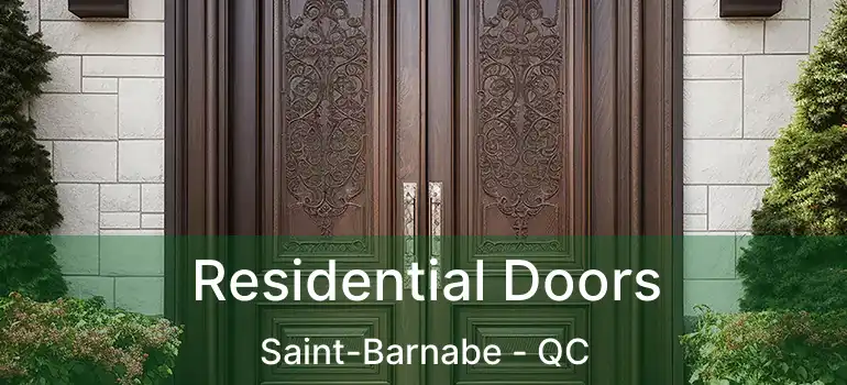  Residential Doors Saint-Barnabe - QC