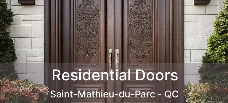  Residential Doors Saint-Mathieu-du-Parc - QC