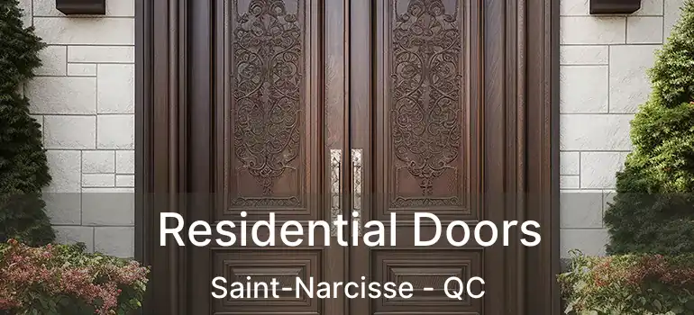  Residential Doors Saint-Narcisse - QC