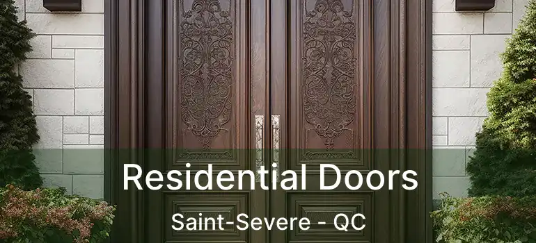  Residential Doors Saint-Severe - QC