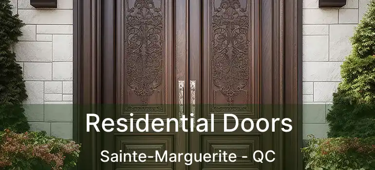  Residential Doors Sainte-Marguerite - QC