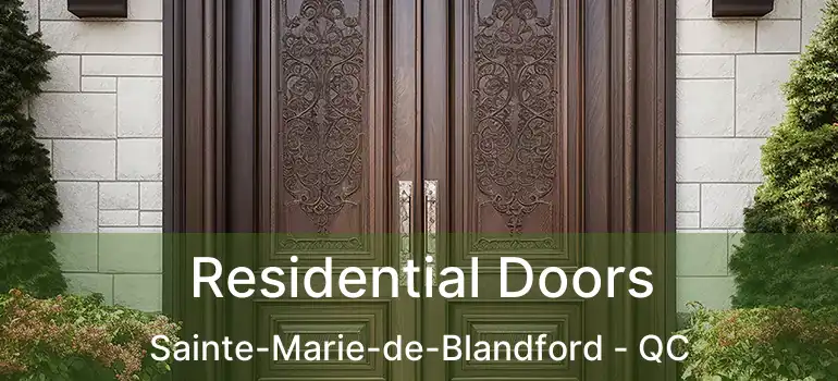  Residential Doors Sainte-Marie-de-Blandford - QC