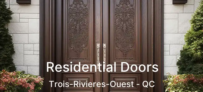  Residential Doors Trois-Rivieres-Ouest - QC