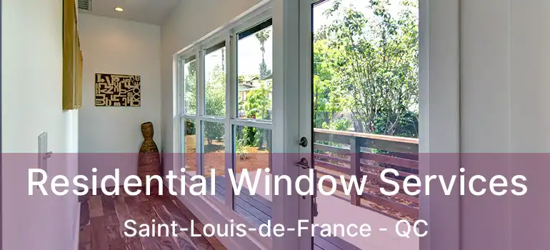  Residential Window Services Saint-Louis-de-France - QC