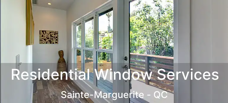  Residential Window Services Sainte-Marguerite - QC
