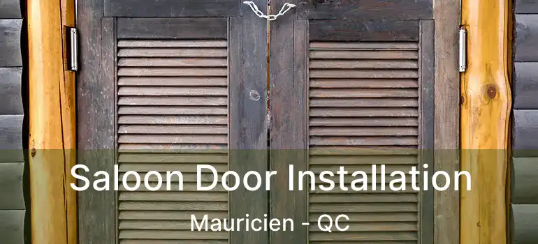  Saloon Door Installation Mauricien - QC