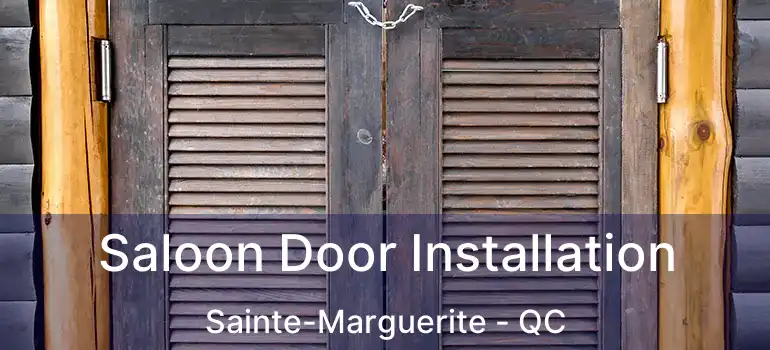  Saloon Door Installation Sainte-Marguerite - QC