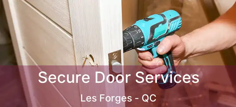  Secure Door Services Les Forges - QC